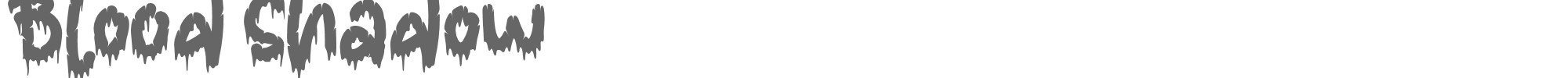 Blood Shadow Blood Shadow - Personal Use.ttf font preview